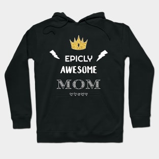 Epicly Awesome Mom Hoodie